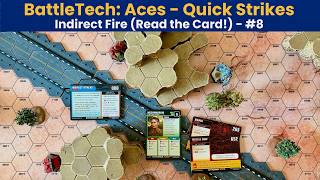 BattleTech: Aces Indirect Fire/Attacks Combat Tutorial | Quick Strikes #8 | Read the Card!