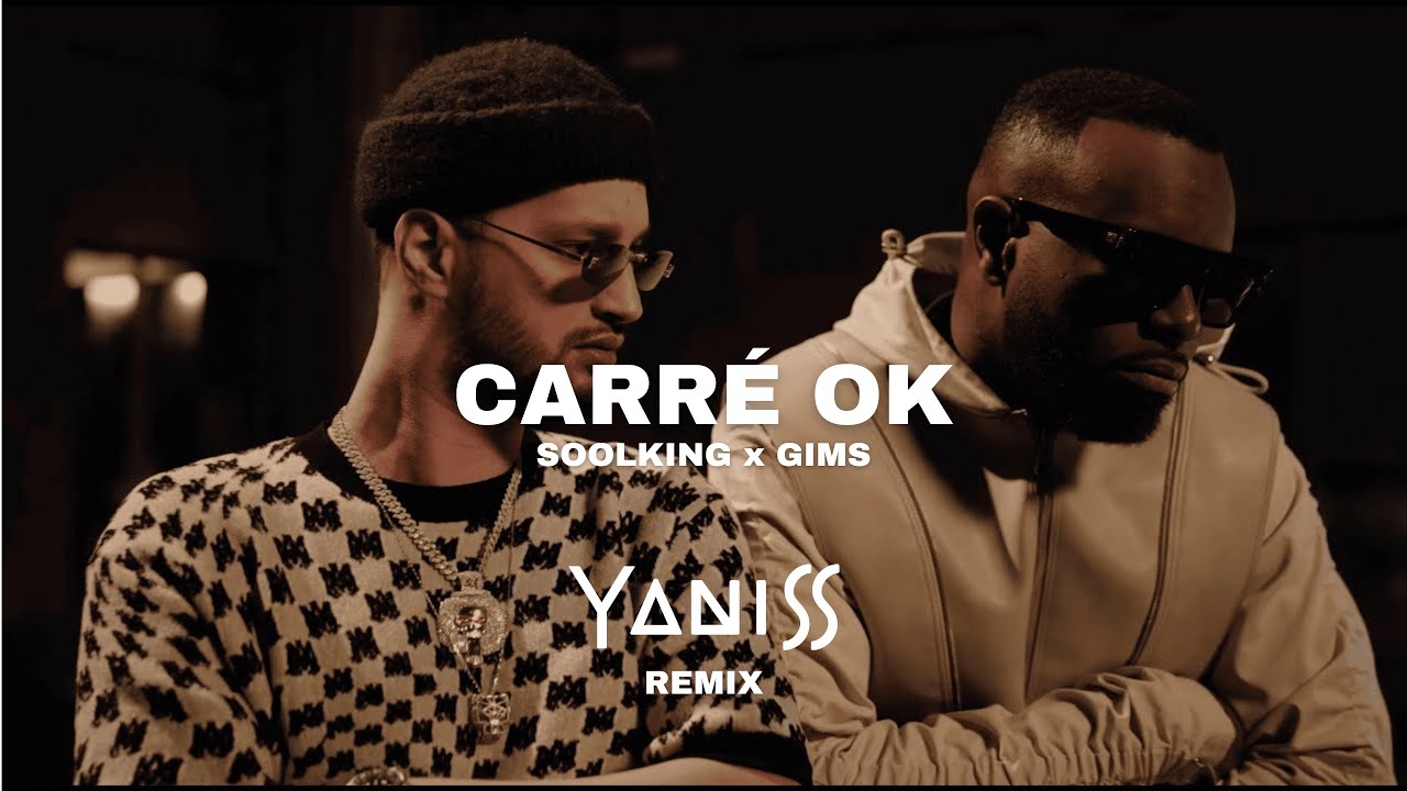 Soolking x Gims - Carré Ok (YANISS Remix)