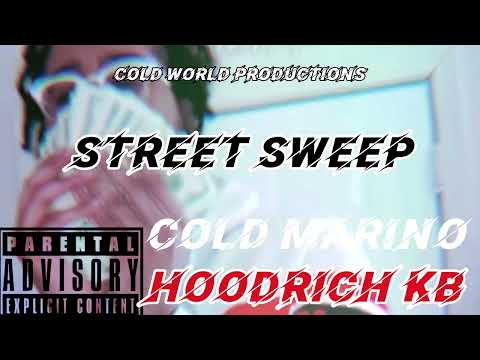 Cold Marino Street Sweep Ft Hoodrich KB Official Audio