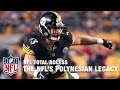 Troy Polamalu & The NFL's Polynesian Legacy | NFL