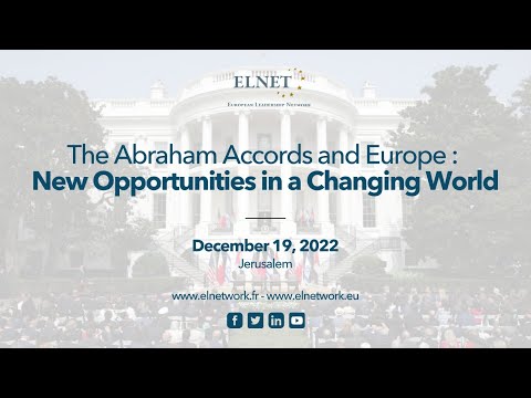 The Abraham Accords and Europe: New Opportunities in a Changing World