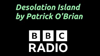 "Desolation Island" by Patrick O'Brian - BBC Radio adaptation (2013)
