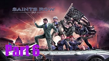 The Real World | Saints Row IV: Re-Elected | Part 6