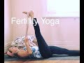 YOGA for FERTILITY FULL LENGTH CLASS Fallopian Tubes with YogaYin