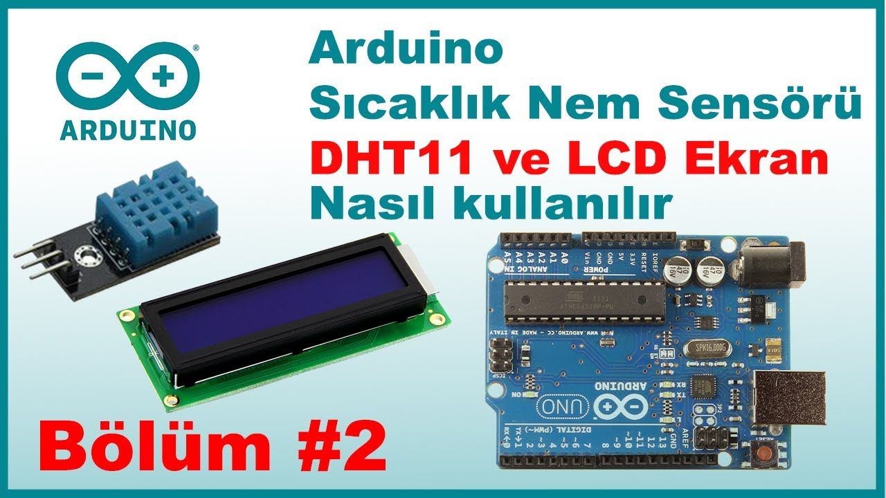 Sıcaklık Nem sensörü ve LCD Ekran kullanımı Bölüm2 YouTube