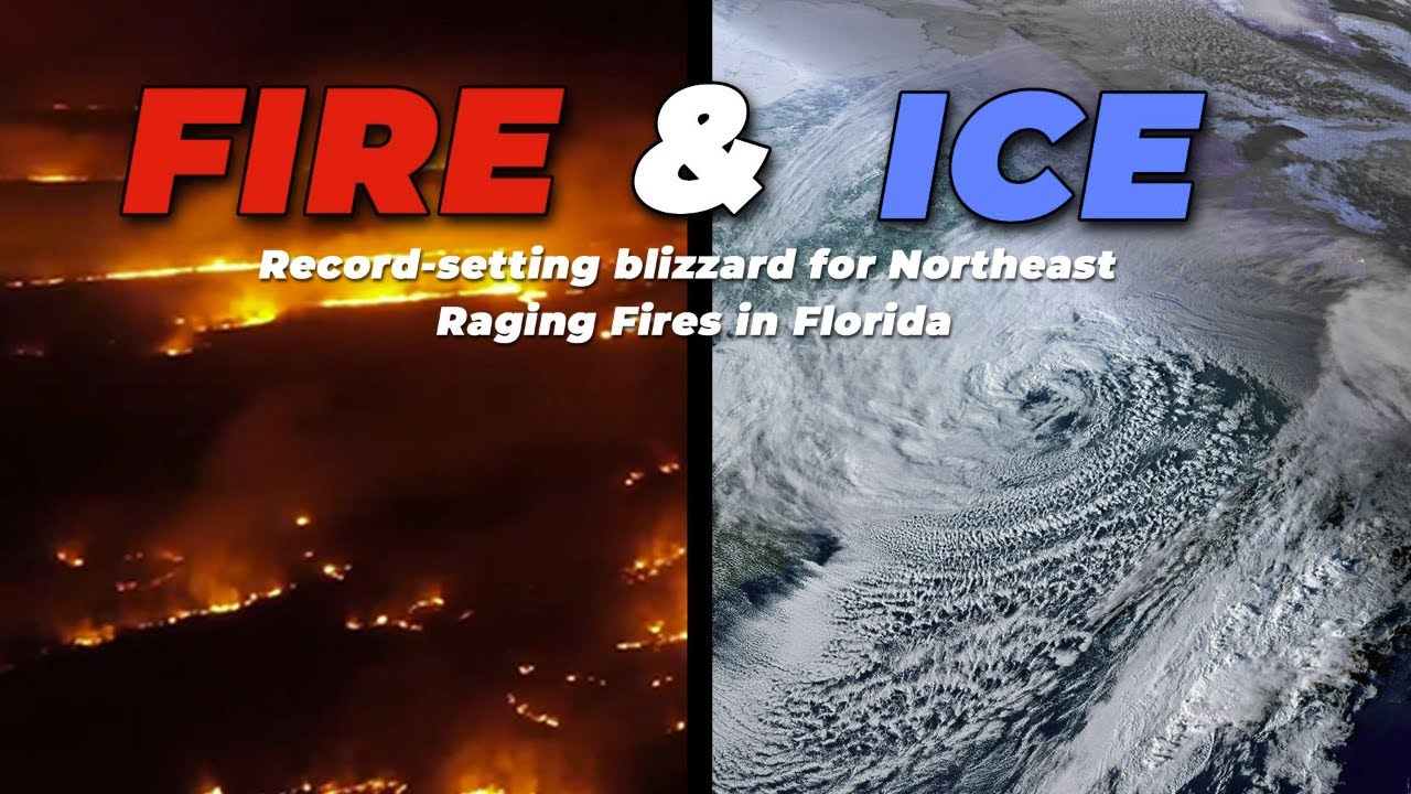 Fire and Ice: Northeast Digs Out While Florida Deals with Major Fires