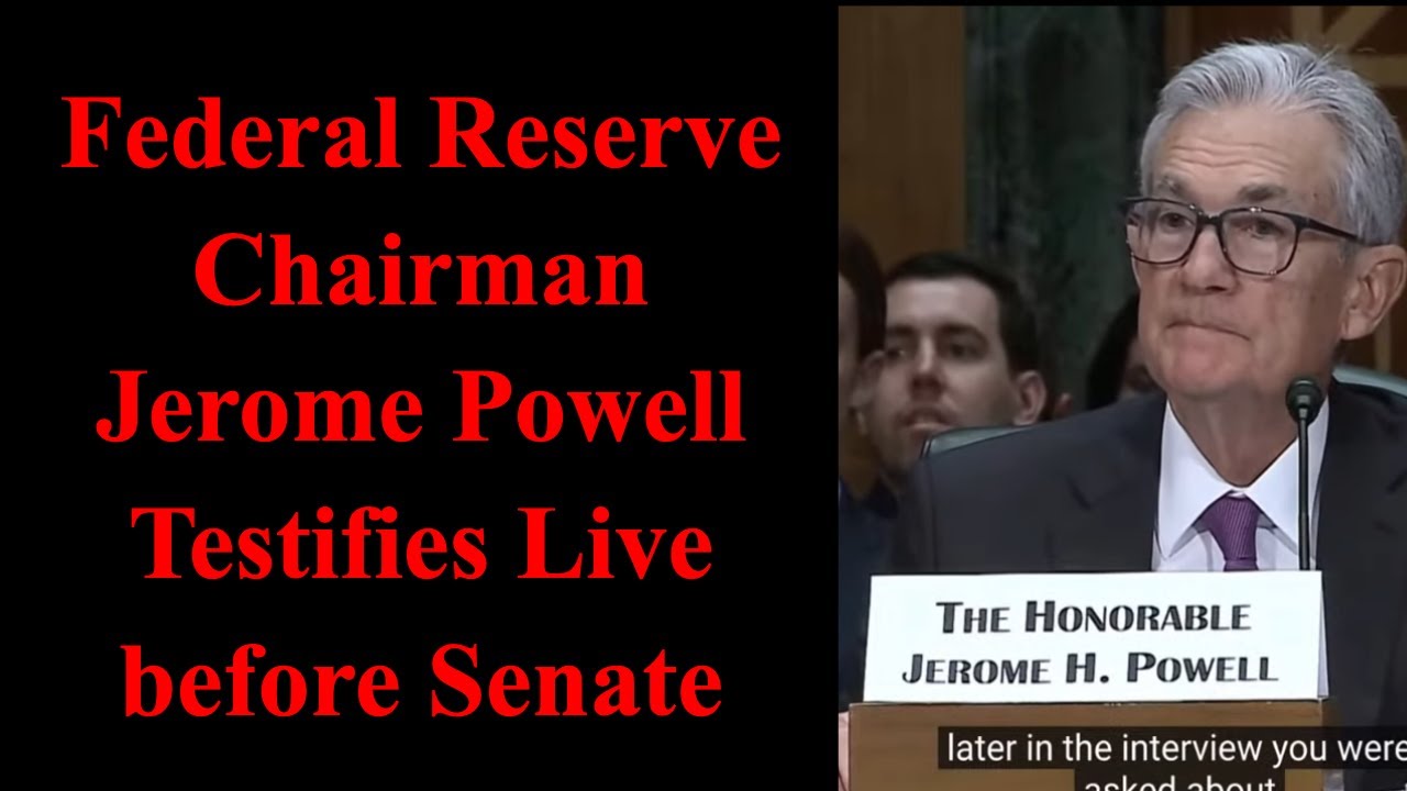 LIVE: Fed Chair Jerome Powell testifies before senate committee on ...