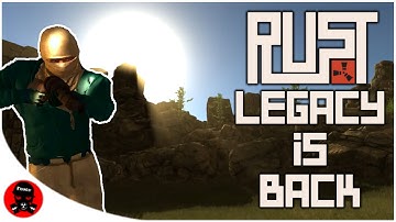 RUST Legacy : LEGACY REBORN!