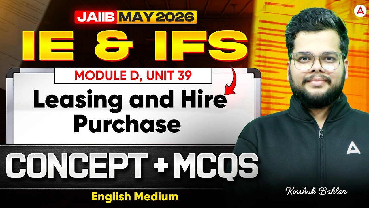 JAIIB IE and IFS 2026 | IE IFS Module D | UNIT 39 : Leasing and Hire Purchase | English Medium