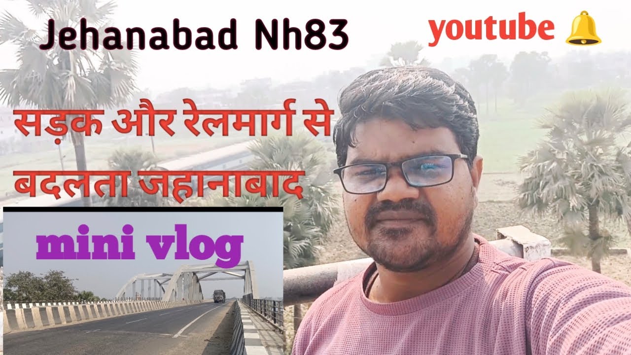 Traveling vlog jehanabad