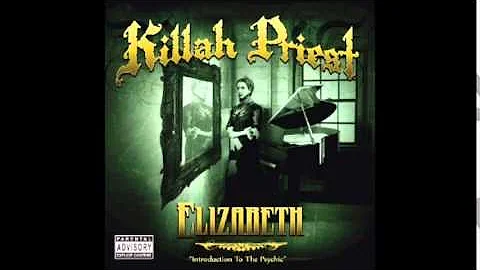 Killah Priest - Assignment - Elizabeth