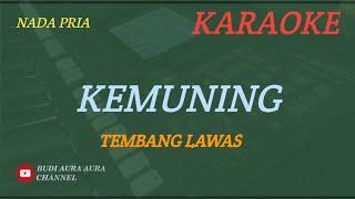 KEMUNING - Tembang Lawas (KARAOKE VERSION) Nada PRIA---Cover Aura
