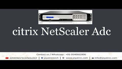 Citrix NetScaler ADC | Citrix NetScaler Interview Questions | Citrix 2023 Updated | Joyatres