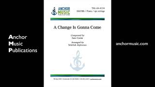 A Change Is Gonna Come (SSATBB Vox)  Anchor Music Score Video