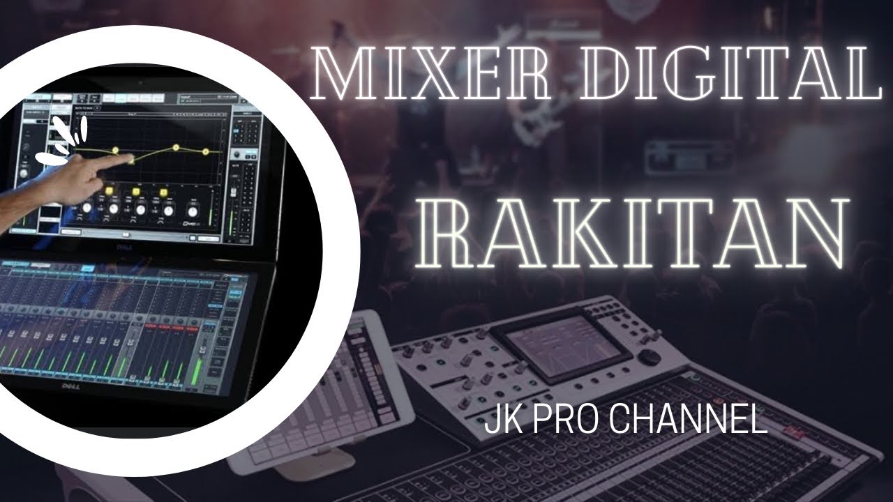 MIXER DIGITAL RAKITAN YouTube