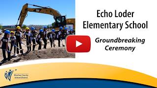 Groundbreaking at the Rebuild of Echo Loder Elementary School