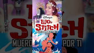 Lilo & Stitch - Muero De Amor Por Ti (Cover)