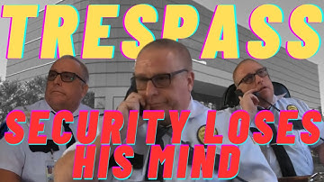 Security loses his mind and recruits police to violate rights!  Get