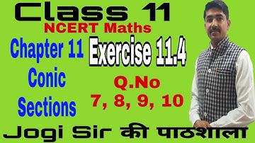 Class 11/Exercise 11.4 /Q. No 7, 8, 9, 10 /Chapter 11/Conic Section  /NCERT/Cbse/Maths/Bseh