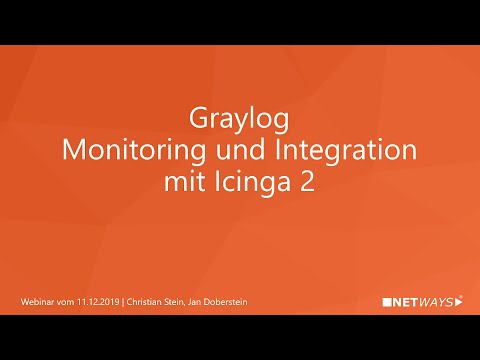 Graylog: Monitoring und Integration mit Icinga 2 (Webinar vom 11. Dezember 2019) (Re-Up)