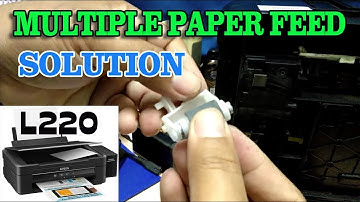 How to fix Multiple Paper feed on Epson L220