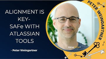 Alignment is key - SAFe with Atlassian Tools