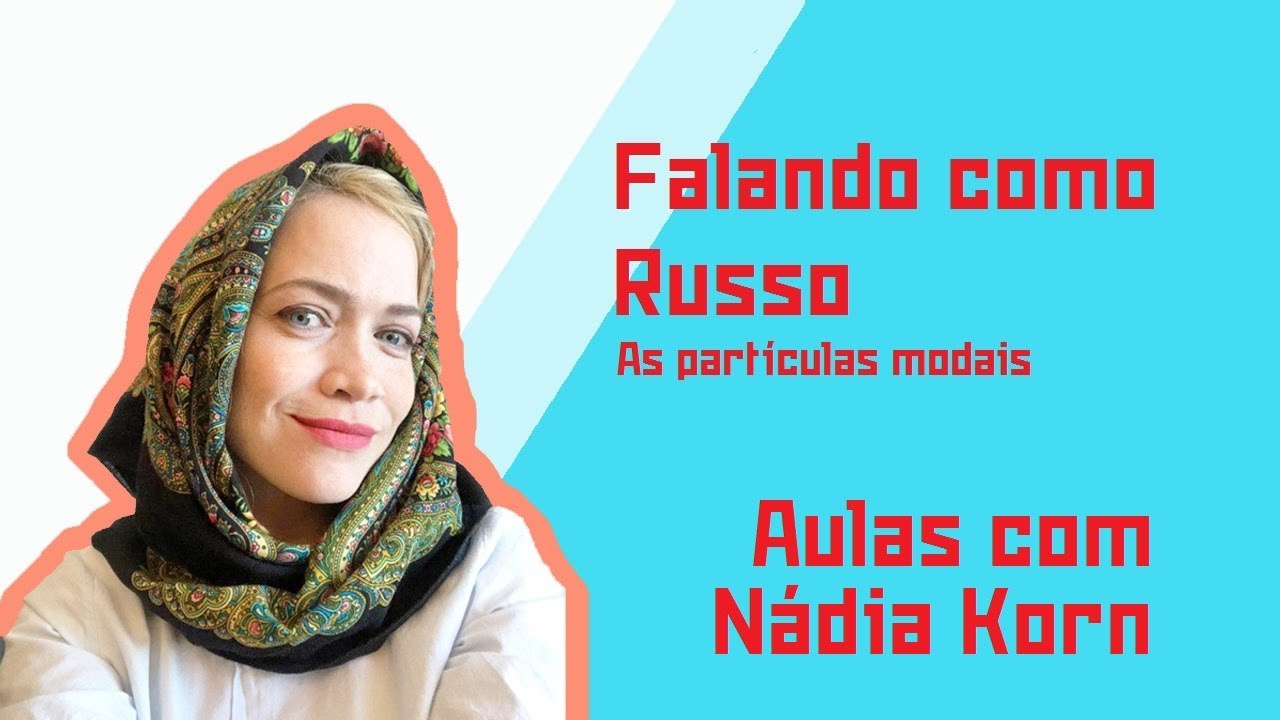 Como falar como russo.  As partículas modais
