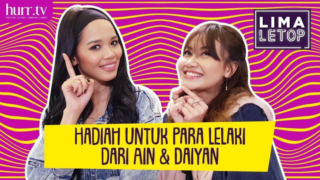 LimaLeTop! | Hadiah Untuk Para Lelaki Dari Ain Edruce & Daiyan Trisha (Full Version)