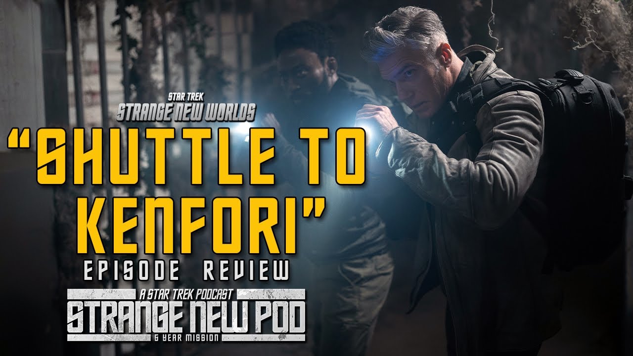 Star Trek: Strange New Worlds-Season 3, Episode 3 "Shuttle to Kenfori" | #review #recap