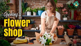 How to Start a Flower Shop | How to Open a Floral Business | How to Start a Flower Business |Florist