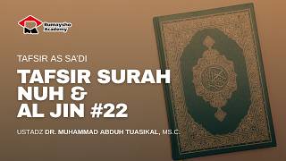 Tafsir As-Sa'di : Tafsir Surah Nuh & Al Jin #22 - Ustadz Dr. Muhammad Abduh Tuasikal, M.Sc.