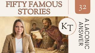A Laconic Answer Fifty Famous Stories Retold Ch 32 Charlotte Mason Read-Aloud