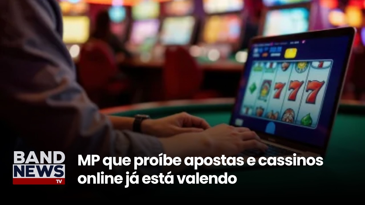 MP que proíbe apostas e cassinos online já está valendo | BandNews TV