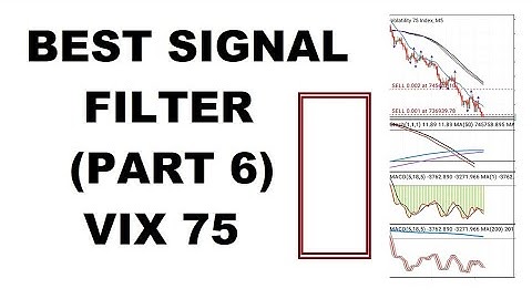 BEST SIGNAL FILTER (PART 6) **V75