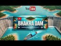 INDIA’S LARGEST DAM || Bhakra Dam || Cinematography || DJI MINI 2 .