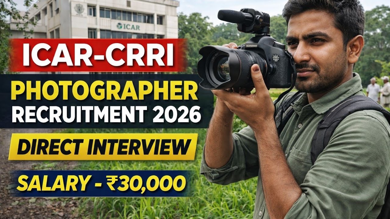 ICAR CRRI Photographer Recruitment 2026 🔥 ₹30,000 Salary | Govt Photography Job | Apply Online