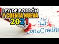 LEY DE BORRÓN Y CUENTA NUEVA 2021 HOY