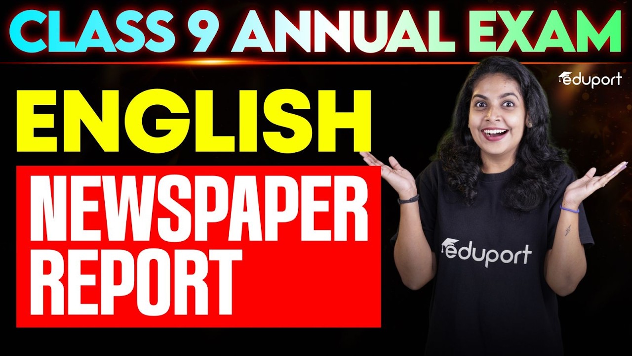 Newspaper Report | A+ Question | English | Eduport Class 9