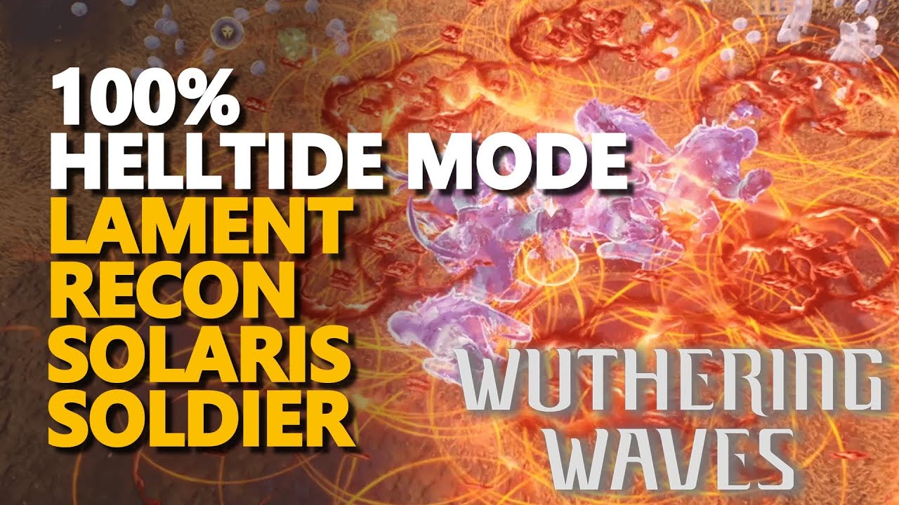 Helltide Mode Lament Recon Solaris Soldier Wuthering Waves