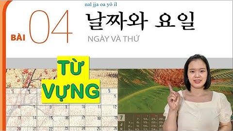 TIẾNG HÀN SƠ CẤP 1 BÀI 4- TỪ VỰNG