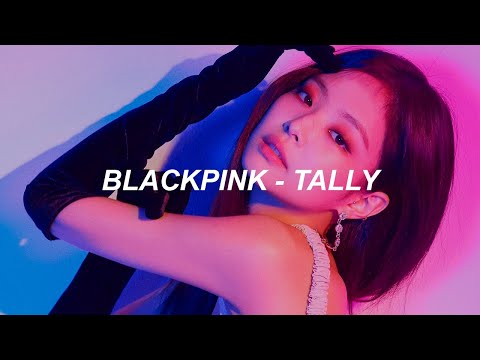 BLACKPINK - ‘Tally’ Lyrics
