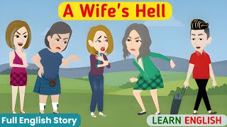 A Wife's Hell Full Series | Animated Stories | English Story | English Conversation | Learn English
