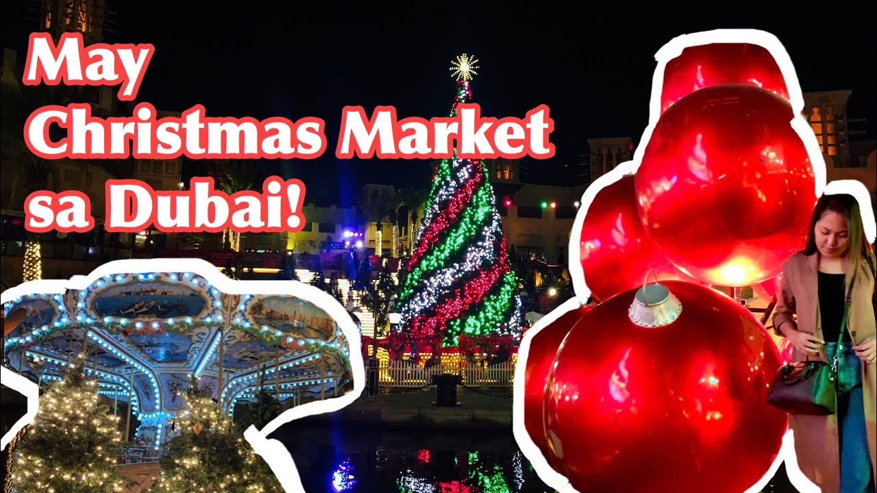 VLOGMAS AT DUBAI CHRISTMAS MARKET Che Caudill YouTube
