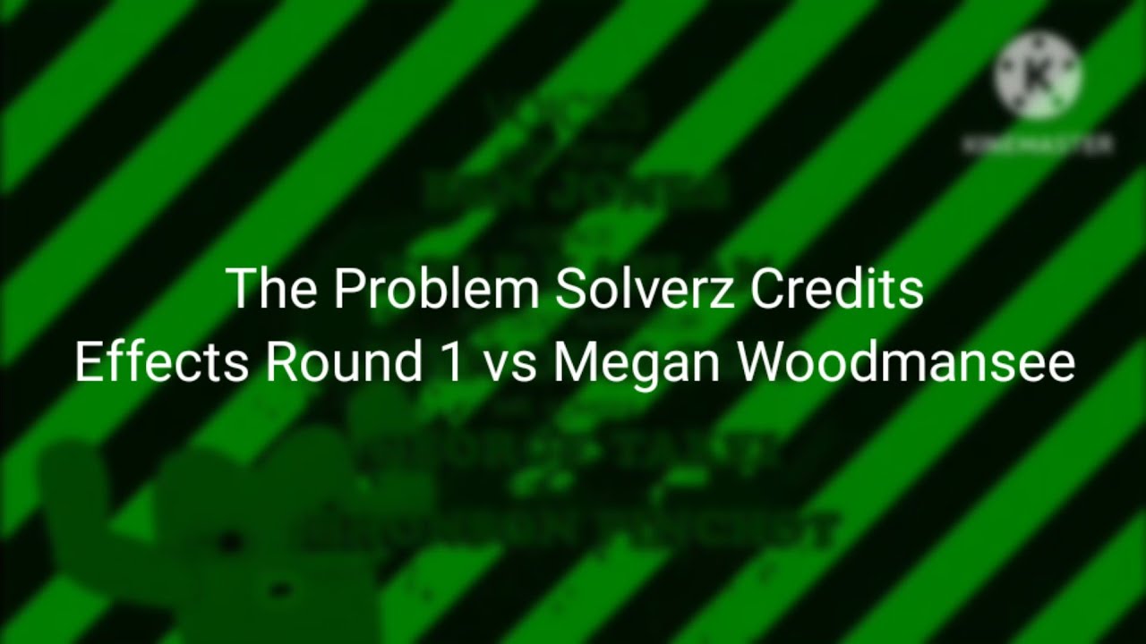 The Problem Solverz Credits Effects Round 1 vs Megan Woodmansee - YouTube