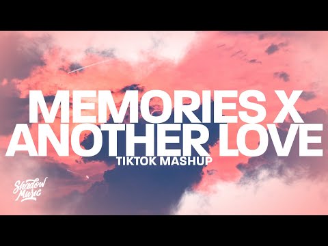 Memories X Another Love Tiktok Version | Tom Odell X Conan Gray