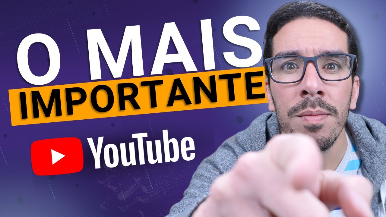 ISSO é o MAIS IMPORTANTE para CRESCER o seu CANAL no YOUTUBE em 2022 ...