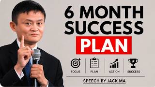 TRANSFORM YOUR LIFE WITH A 6-MONTH SUCCESS PLAN | Jack Ma Inspired Motivation