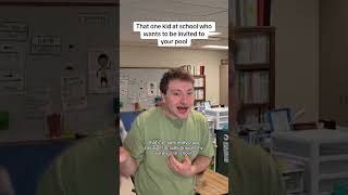 That one kid who wants to be invited to your pool #school #pov #nostalgia