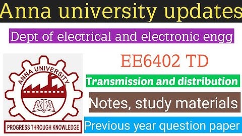 Anna university transmission and distribution (Notes, study materials and previous year ques paper)