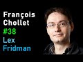 François Chollet: Keras, Deep Learning, and the Progress of AI | Lex Fridman Podcast #38